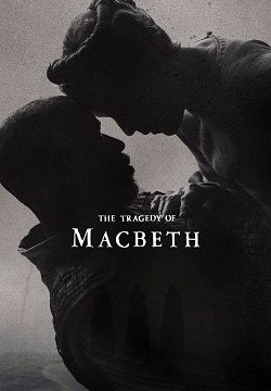 دانلود فیلم The Tragedy of Macbeth 2021