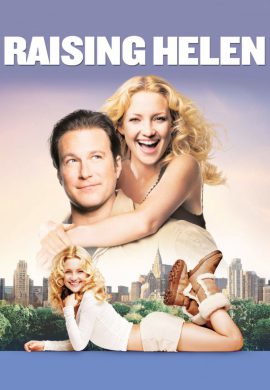 دانلود فیلم Raising Helen 2004