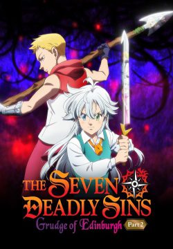 دانلود فیلم The Seven Deadly Sins: Grudge of Edinburgh Part 2 2023