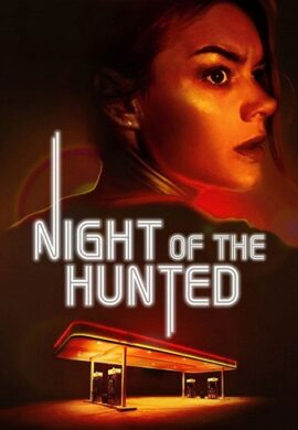 دانلود فیلم Night of the Hunted 2023