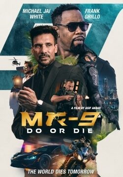 دانلود فیلم MR-9: Do or Die 2023