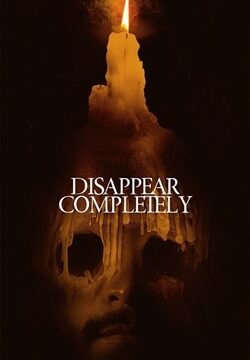 دانلود فیلم Disappear Completely 2022