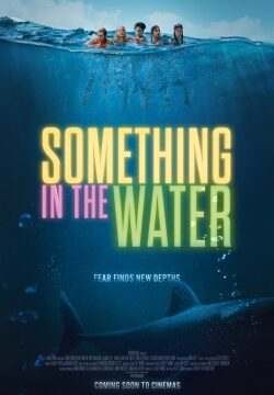 دانلود فیلم Something in the Water 2024