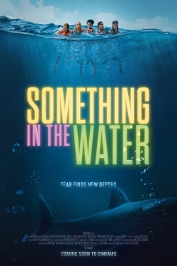 دانلود فیلم Something in the Water 2024