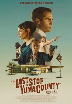 دانلود فیلم The Last Stop in Yuma County 2023